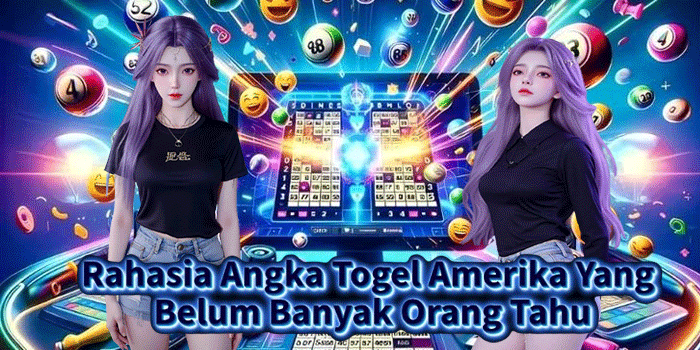 Rahasia Angka Togel Amerika Yang Belum Banyak Orang Tahu